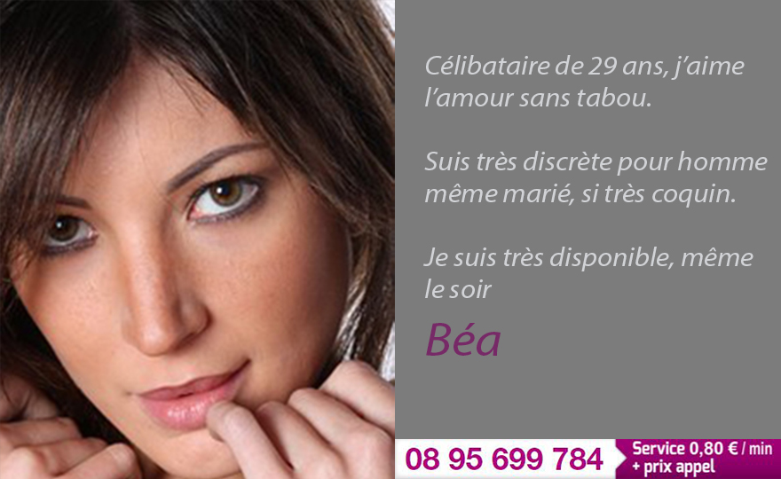 Béa 29 ans son téléphone 08 95 699 784