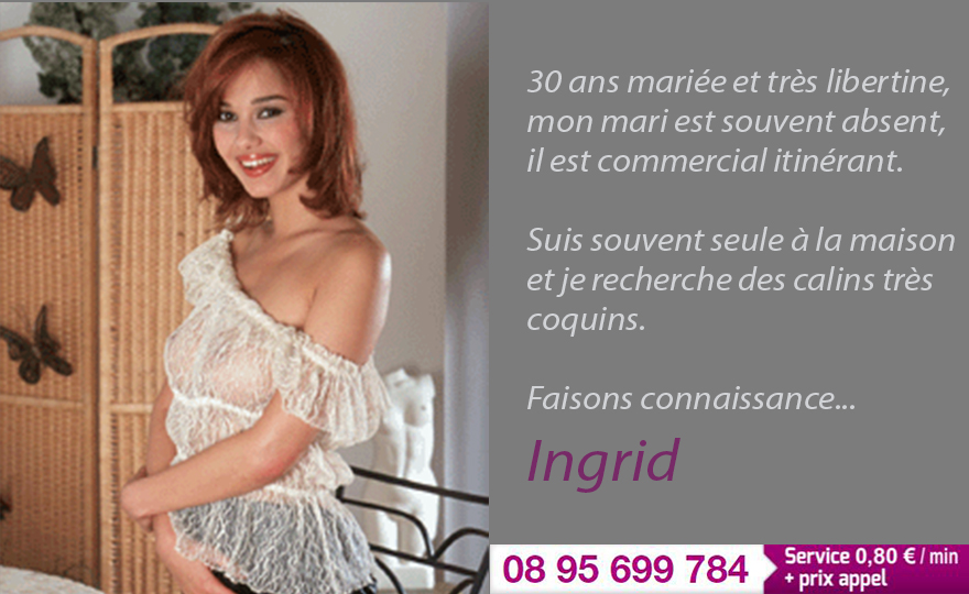 Ingrid 30 ans son téléphone 08 95 699 784