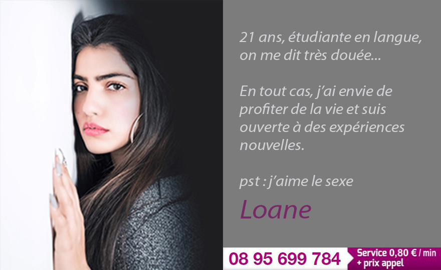 Loane 21 ans son téléphone 08 95 699 784