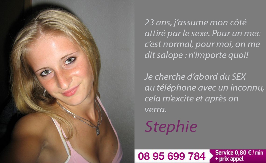 Stéphie 23 ans son téléphone 08 95 699 784