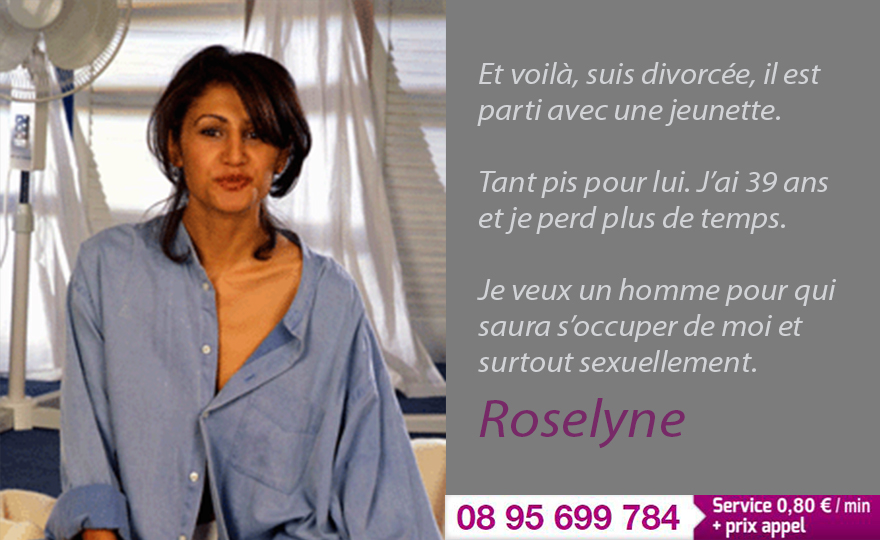 Roselyne 39 ans son téléphone 08 95 699 784